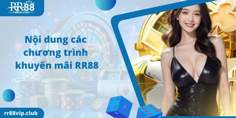Nội dung các chương trình khuyến mãi RR88