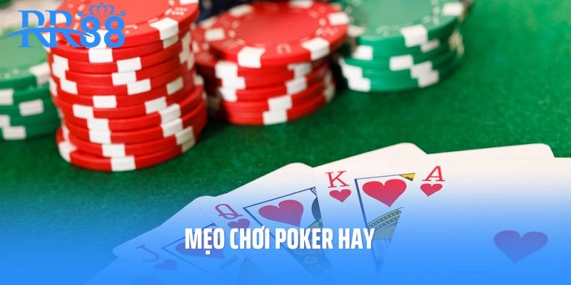 Mẹo chơi poker hay