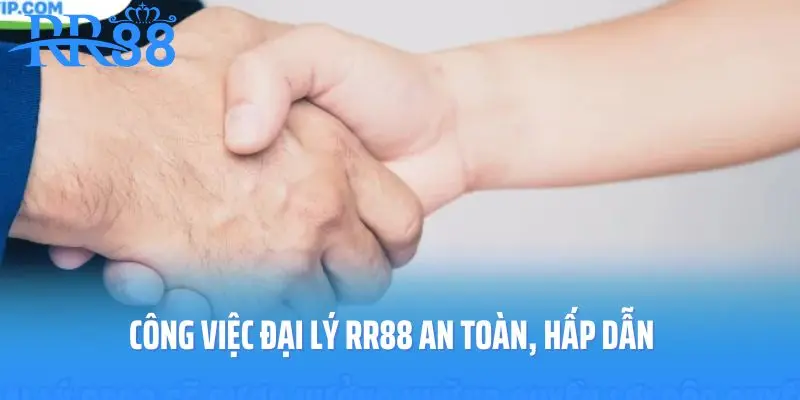 Công việc đại lý RR88 an toàn, hấp dẫn