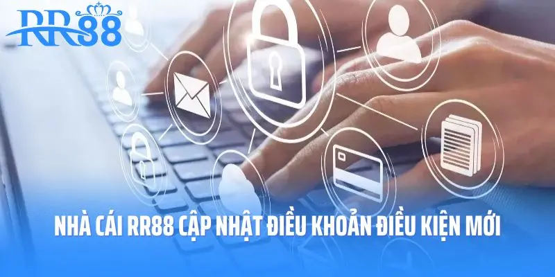 Nhà cái RR88 cập nhật điều khoản điều kiện mới