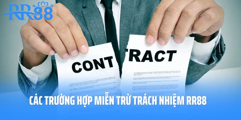 Các trường hợp miễn trừ trách nhiệm RR88