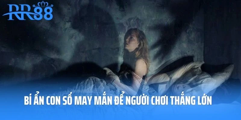 Bí ẩn con số may mắn để người chơi thắng lớn