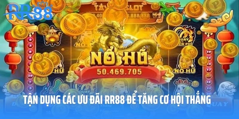 Tận dụng các ưu đãi RR88 để tăng cơ hội thắng